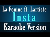 La Fouine ft. Lartiste - Insta (Audio) (Instrumental) - Karaoke Version