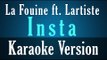 La Fouine ft. Lartiste - Insta (Audio) (Instrumental) - Karaoke Version