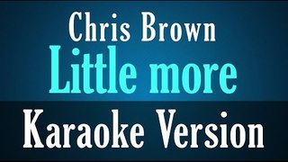 Chris Brown - Little more (Audio) (Instrumental) - Karaoke Version