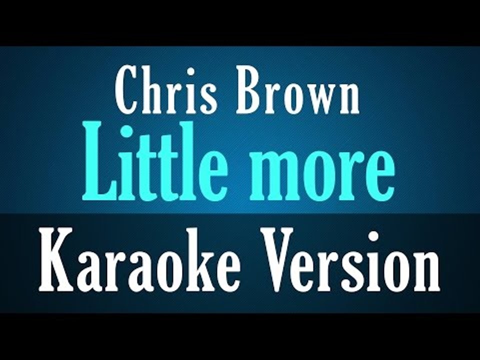 Chris Brown - Little more (Audio) (Instrumental) - Karaoke Version