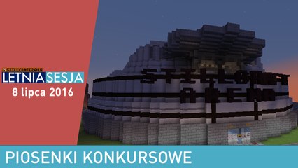 Letnia Sesja #Stillcraft2016 - piosenki konkursowe