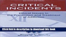 Books Critical Incidents: Ethical Issues in the Prevention and Treatment of Addiction Full Download