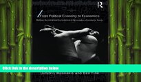 READ book  From Political Economy to Economics: Method, the social and the historical in the