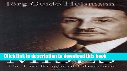 [Popular Books] Mises: The Last Knight of Liberalism Free Online