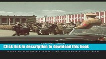 [Popular Books] Hitler s Shadow Empire: Nazi Economics and the Spanish Civil War Free Online