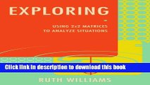 [PDF] Exploring: Using 2x2 Matrices to Analyze Situations Download Online
