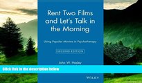 Must Have  Rent Two Films and Let s Talk in the Morning: Using Popular Movies in Psychotherapy,