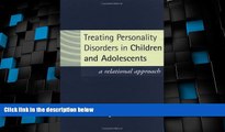 Must Have PDF  Treating Personality Disorders in Children and Adolescents: A Relational Approach
