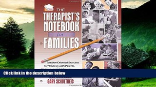 Must Have  The Therapist s Notebook for Families: Solution-Oriented Exercises for Working with