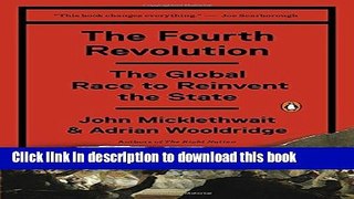 [Popular Books] The Fourth Revolution: The Global Race to Reinvent the State Full Online