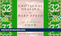 Big Deals  Emotional Healing at Warp Speed: The Power of EMDR  Free Full Read Most Wanted