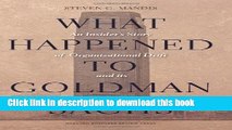 [Popular Books] What Happened to Goldman Sachs: An Insider s Story of Organizational Drift and Its