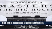 [Popular Books] Masters of the Big House: Elite Slaveholders of the Mid-Nineteenth Century South