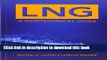 [Popular Books] LNG: A Nontechnical Guide Free Online