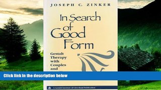 READ FREE FULL  In Search of Good Form: Gestalt Therapy With Couples and Families (Jossey Bass