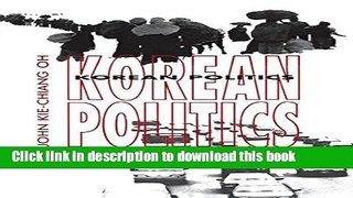 [Popular Books] Korean Politics: The Quest for Democratization and Economic Development Free Online