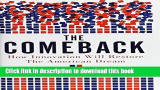 [Popular Books] The Comeback: How Innovation Will Restore the American Dream Full Online
