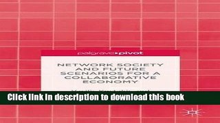 [Popular Books] Network Society and Future Scenarios for a Collaborative Economy Free Online