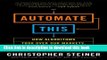 [Popular] E_Books Automate This: How Algorithms Took Over Our Markets, Our Jobs, and the World
