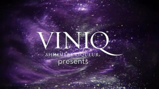 Viniq Shimmery Liqueur Presents: How to Bring More Beauty Into Life