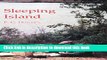 Download Sleeping Island: The Narrative of a Summer sTravel in Northern Manitoba and the Northwest