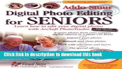 [Popular] E_Books Digital Photo Editing for Seniors: Learn How to Edit Your Digital Photos with