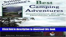 [PDF] British Columbia s Best Camping Adventures: Southwestern BC and Vancouver Island E-Book Online