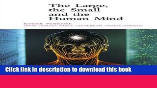 [Popular] E_Books The Large, the Small and the Human Mind Full Download
