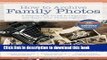 [Popular] E_Books How to Archive Family Photos: A Step-by-Step Guide to Organize and Share Your