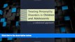 Big Deals  Treating Personality Disorders in Children and Adolescents: A Relational Approach  Free