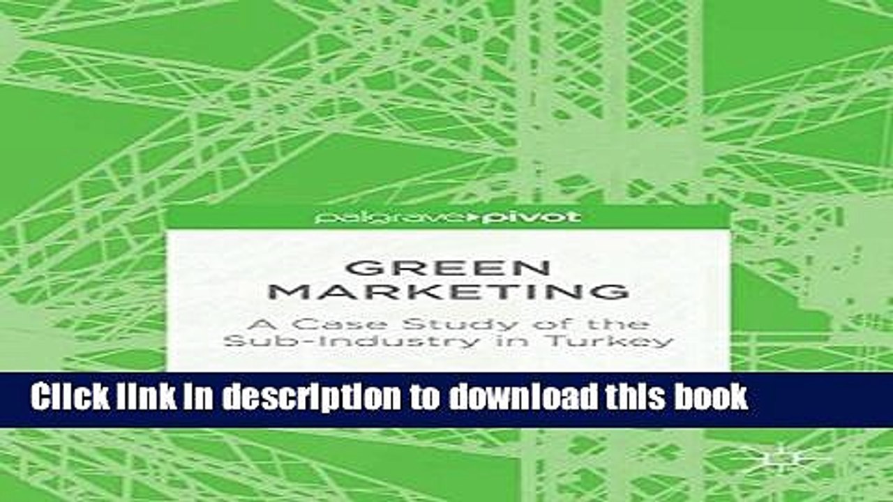 [PDF] Green Marketing: A Case Study of the Sub-Industry in Turkey E-Book Online