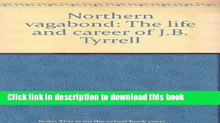 [PDF] Northern Vagabon a Biography Book Online