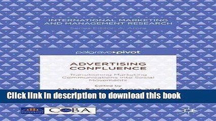 [PDF] Advertising Confluence: Transitioning Marketing Communications into Social Movements
