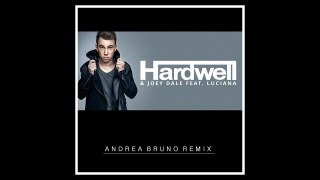 Hardwell & Joey Dale feat. Luciana - Arcadia (Andrea Bruno Remix)