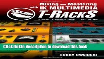 [Popular] Book Mixing and Mastering with IK Multimedia T-RackS: The Official Guide Free Online