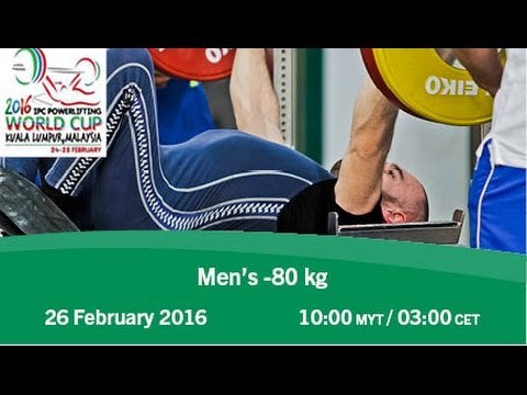 Men’s -80 kg | 2016 IPC Powerlifting World Cup Kuala Lumpur