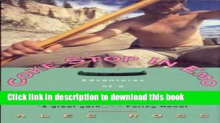 [PDF] Coke Stop in Emo: Adventures Of A Long-Distance Paddler Book Online