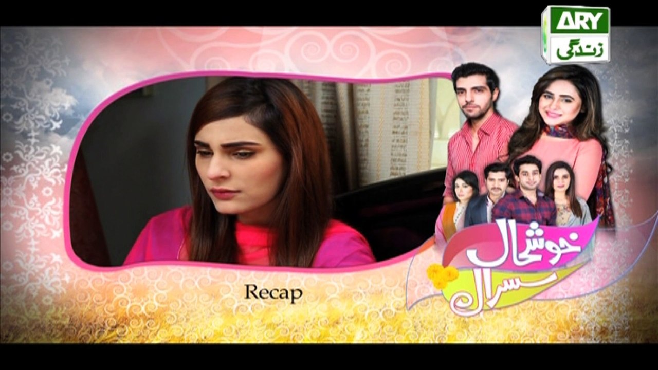 Khushaal Susraal Episode - 67 on Ary Zindagi in High Quality 8th August 2016