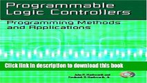 [Popular] Book Programmable Logic Controllers: Programming Methods and Applications Full Online