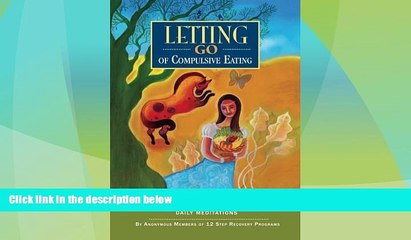 Must Have  Letting Go of Compulsive Eating: Twelve Step Recovery from Compulsive Eating - Daily