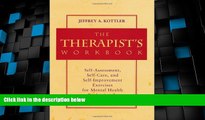 Big Deals  The Therapist s Workbook: Self-Assessment, Self-Care, and Self-Improvement Exercises