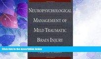 Big Deals  Neuropsychological Management of Mild Traumatic Brain Injury  Best Seller Books Most