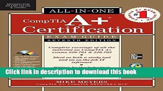 [Popular] E_Books CompTIA A+ Certification All-in-One Exam Guide, Seventh Edition (Exams 220-701