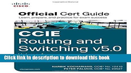 [Popular] Book CCIE Routing and Switching v5.0 Official Cert Guide, Volume 1 (5th Edition) Free