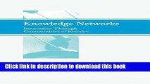 [Popular] E_Books Knowledge Networks: Innovation Through Communities of Practice Free Online