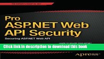 [Popular] E_Books Pro ASP.NET Web API Security: Securing ASP.NET Web API (Expert s Voice in .NET)