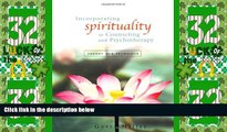 Big Deals  Incorporating Spirituality in Counseling and Psychotherapy: Theory and Technique  Free