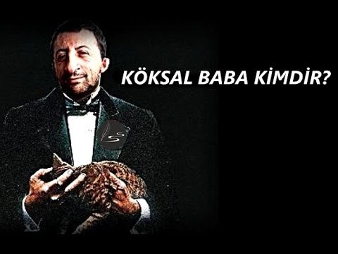Köksal BABA Kimdir ? Nerelidir ? Nerde Yaşar ? BİLGİCİ ABİ