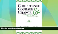 Full [PDF] Downlaod  Competence, Courage, and Change: An Approach to Family Therapy (Studies in