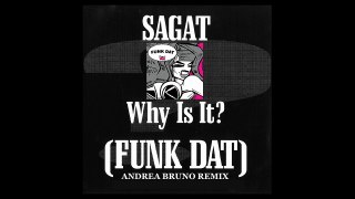 Sagat - Funk Dat (Andrea Bruno Remix)